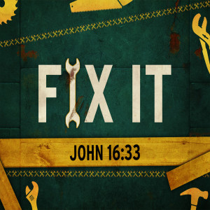 "FIX IT" 3-31-19