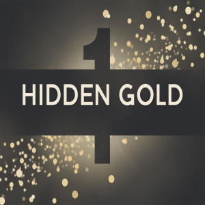 ”Hidden Gold” 7-7-19