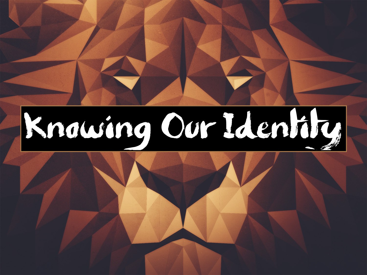 “Knowing Our Identity” 10-27-19