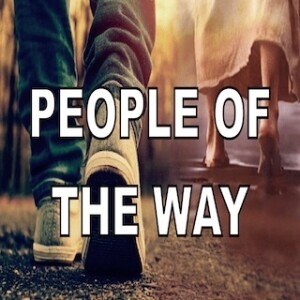 "People of the Way" 9-8-24