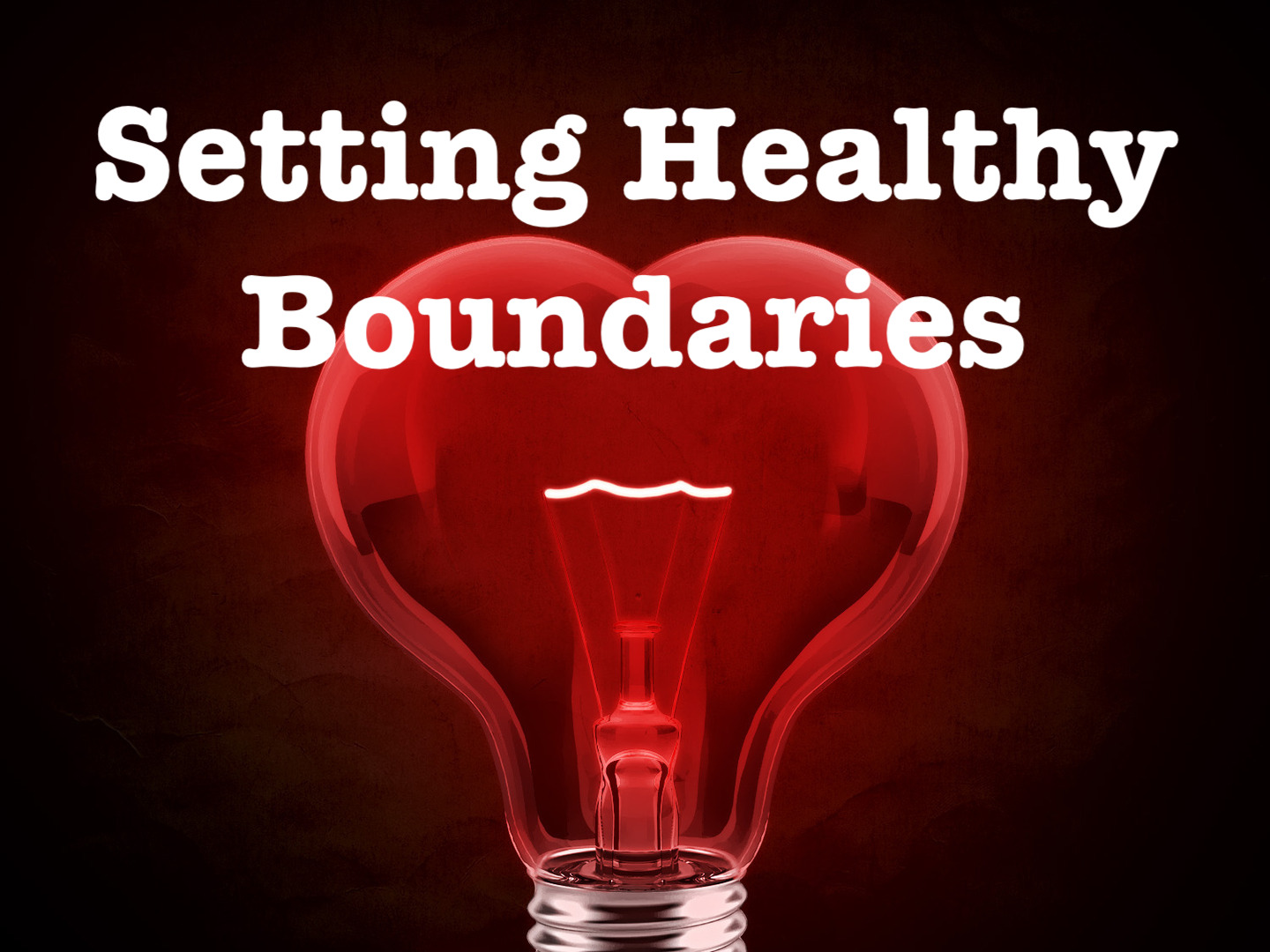 "Setting Healthy Boundaries" 2-25-18