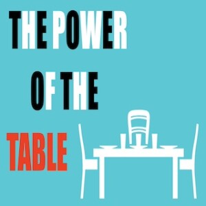 "The Power of the Table"  11-10-24