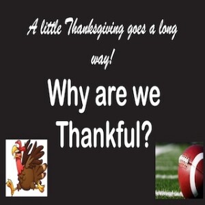 ”Why Are We Thankful?”  11-26-23