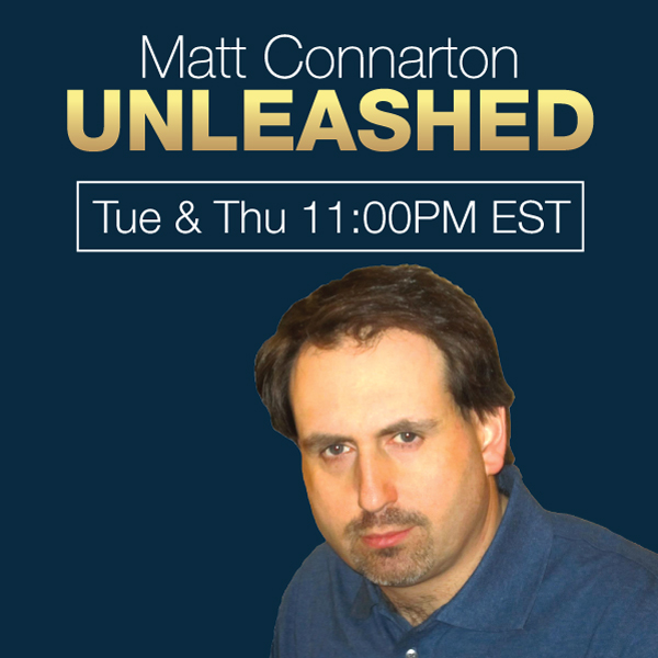 Matt Connarton Unleashed - 2016/04/14 Thursday 11:00 PM EST