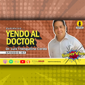 SuperVive yendo al doctor - Dr. Luis Tranquilino Cerda, Aideé y Paco