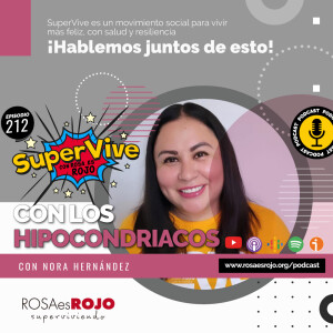 SuperVive con l@s Hipocondriac@s - Nora Hernández