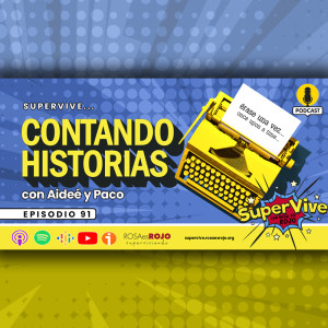 SuperVive contando historias - Aideé y Paco