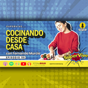 SuperVive cocinando desde casa - Fernanda Murcio, Aideé y Paco