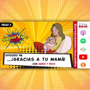 SuperVive agradeciendo a tu mamá - Aideé y Paco