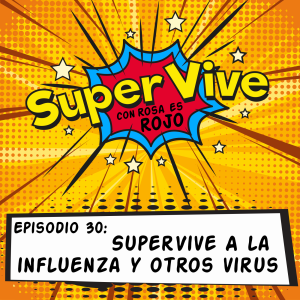 SuperVive a la Influenza y otros virus - Aideé y Paco