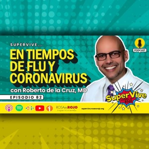 SuperVive en tiempos de Flu y Coronavirus - Dr. Roberto de la Cruz, Aideé y Paco