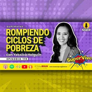 SuperVive rompienso ciclos de pobreza - Yessica Holguín, Aideé y Paco