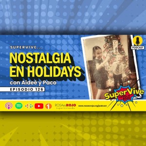 SuperVive a la nostalgia en Holidays - Aideé y Paco