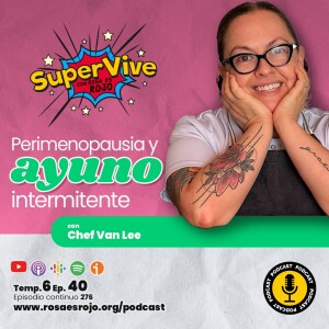 SuperVive con Perimenopausia y Ayuno Intermitente - Chef Van Lee