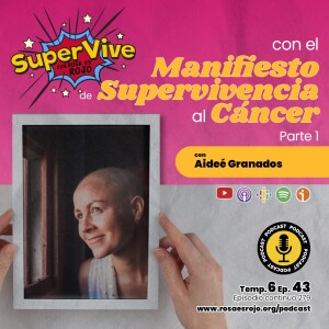 Manifiesto de SuperVivencia al Cáncer - Parte 1