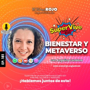 SuperVive con bienestar y metaverso - Angelina Londono