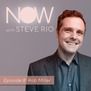 Rob Miller — Developing self-awareness as a leader, and rethinking how we measure success.