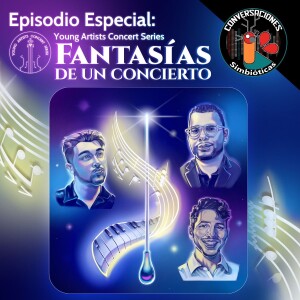 Episodio Especial: Fantasías de un Concierto, Young Artists Concert Series