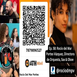 Episodio 58: Rocío del Mar Portes Vázquez, Directora de Orquesta, Sax y Oboe