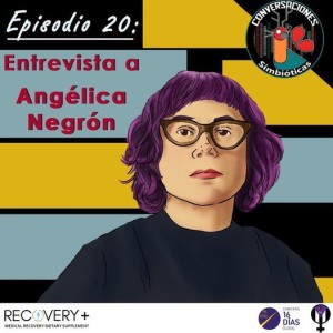 Episodio 20: Música, Perritos, Dragas y Balún, Entrevista con Angélica Negrón