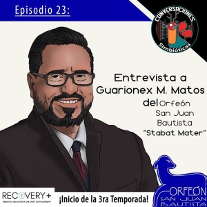 Episodio 23: Entrevista a Guarionex Morales-Matos (Stabat Mater, Secularismo e Independencia Musical)