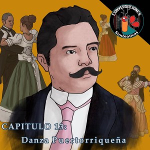 Episodio 13: La Danza Puertorriqueña