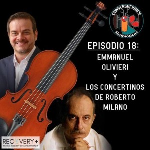 Episodio 18: Roberto Milano y sus Cuatro Concertinos, Entrevista con Emanuel Olivieri