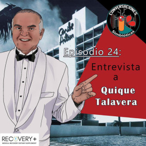 Episodio 24: Entrevista a Quique Talavera (Circuito Hotelero, Unión de Músicos, Grabaciones, TV, Festivales y Radio)