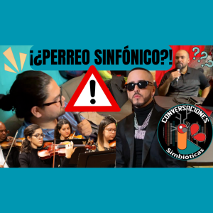 Episodio 64: PERREO SINFÓNICO vs Ópera Sancta: Hindemith, Yandel, Tempo, Residente, Daddy Yankee y Los Rivera Destino