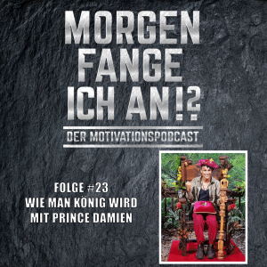 #23 - Wie man König wird mit Prince Damien