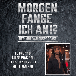 #40 - Alles was bei Let's Dance zählt mit Tijan Njie