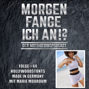 #44 - Hollywoodstunts made in Hollywood mit Marie Mouroum