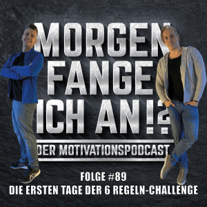 #89 - Die ersten Tage der 6-Regeln-Challenge