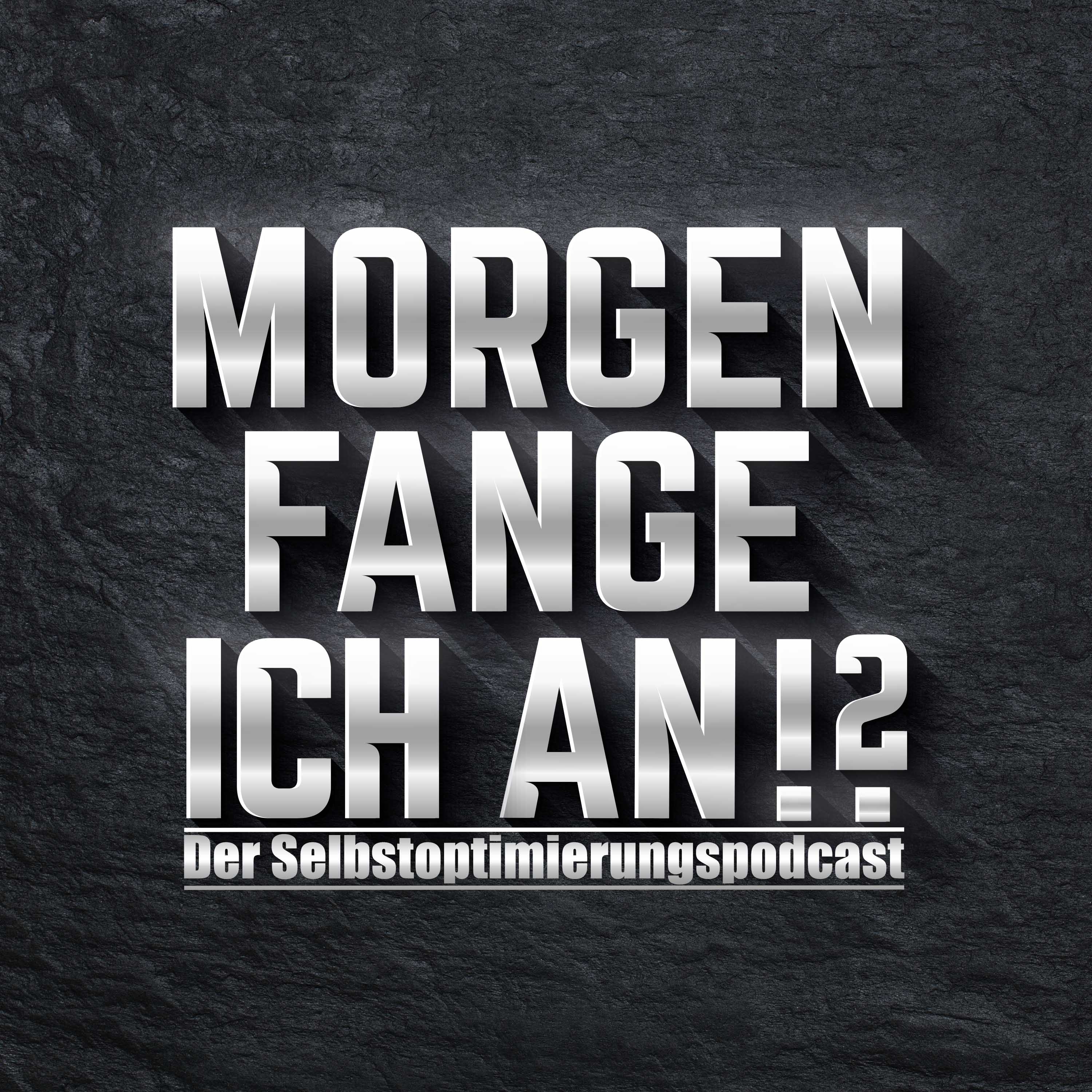 Morgen fange ich an!?