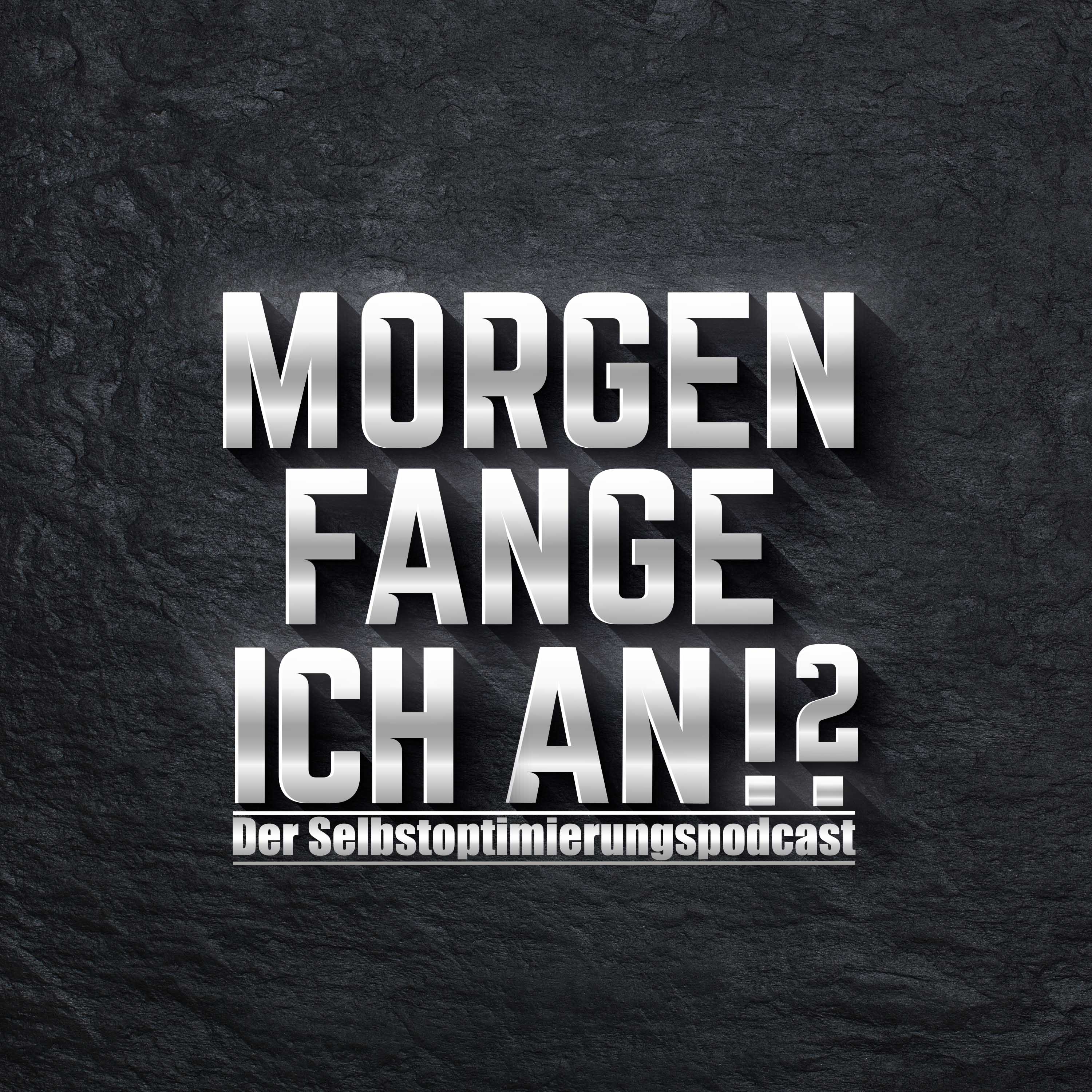 Morgen fange ich an!?
