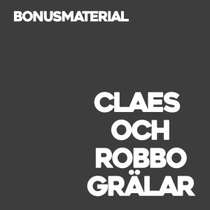 Claes och Robbo grälar - Bonus Materialus