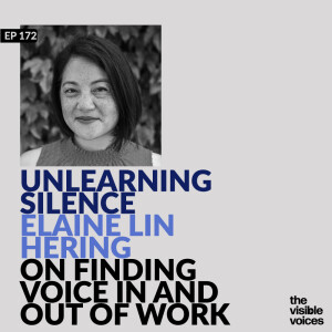 Unlearning Silence: Elaine Lin Hering on Finding Voice In & Out of Work