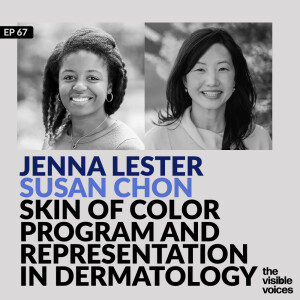 Jenna Lester and Susan Chon on Skin of Color Program and Representation in Dermatology Textbooks