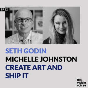 Seth Godin and Michelle Johnston Write, Create Art, and Ship It