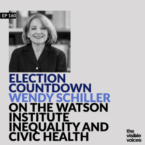 Election Countdown: Wendy Schiller on The Watson Institute, Inequality, and Civic Health