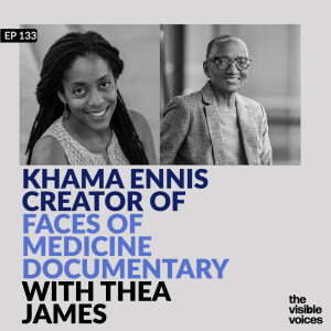 Pioneering Paths: Khama Ennis and Thea James Unveil the Triumphs and Challenges of Black Women in Medicine in ”Faces of Medicine’ Documentary”