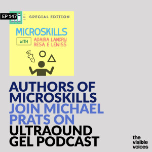 Mike Prats of The Ultrasound GEL Podcast hosts MicroSkills Authors Adaira Landry and Resa Lewiss