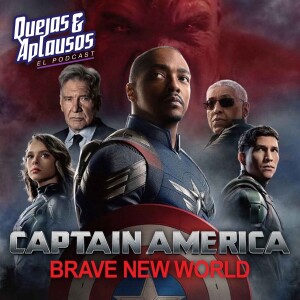 Quejas & Aplausos - Capitán América: Un Nuevo Mundo