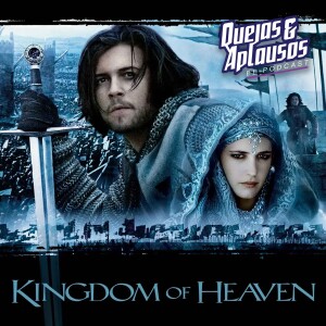 Quejas & Aplausos - Kingdom of Heaven