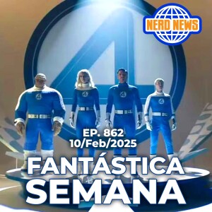 Nerd News: Fantástica Semana