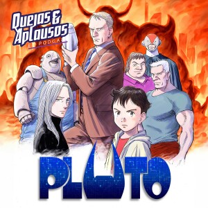 Quejas & Aplausos: Pluto, Temporada 1