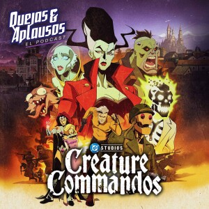 Quejas & Aplausos - Creatures Commandos, Temporada 1