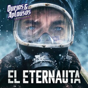 Quejas & Aplausos - El Eternauta, Temporada 1