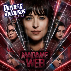 Quejas & Aplausos: Madame Web