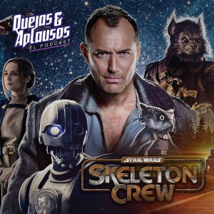 Quejas & Aplausos - Skeleton Crew, Temporada 1